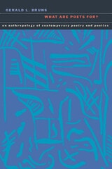 cover of What Are Poets For?: An Anthropology of Contemporary Poetry and Poetics