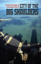 cover of City of the Big Shoulders: An Anthology of Chicago Poetry
