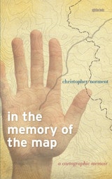 cover of In the Memory of the Map: A Cartographic Memoir