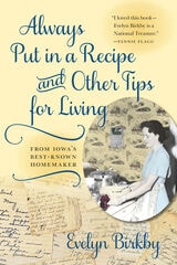 cover of Always Put in a Recipe and Other Tips for Living from Iowa's Best-Known Homemaker