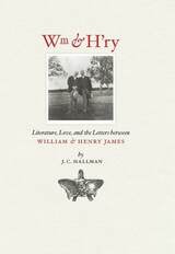 cover of Wm & H'ry: Literature, Love, and the Letters between Wiliam and Henry James