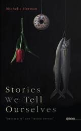 cover of Stories We Tell Ourselves: "Dream Life" and "Seeing Things"