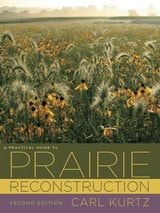 cover of A Practical Guide to Prairie Reconstruction: Second Edition