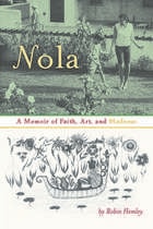 cover of Nola: A Memoir of Faith, Art, and Madness