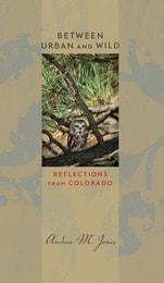 cover of Between Urban and Wild: Reflections from Colorado