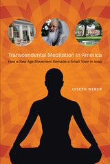 cover of Transcendental Meditation in America: How a New Age Movement Remade a Small Town in Iowa