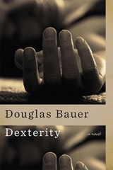 cover of Dexterity: A Novel