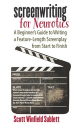 cover of Screenwriting for Neurotics: A Beginner's Guide to Writing a Feature-Length Screenplay from Start to Finish