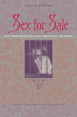 cover of Sex for Sale: Six Progressive-Era Brothel Dramas