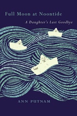 cover of Full Moon at Noontide: A Daughter's Last Goodbye
