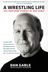 cover of A Wrestling Life: The Inspiring Stories of Dan Gable