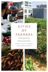 cover of Cities of Farmers: Urban Agricultural Practices and Processes