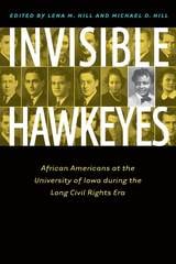 cover of Invisible Hawkeyes: African Americans at the University of Iowa during the Long Civil Rights Era