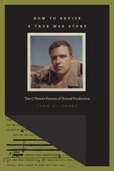 cover of How to Revise a True War Story: Tim O'Brien's Process of Textual Production
