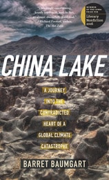 cover of China Lake: A Journey into the Contradicted Heart of a Global Climate Catastrophe
