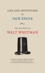 cover of Life and Adventures of Jack Engle: An Auto-Biography; A Story of New York at the Present Time in which the Reader Will Find Some Familiar Characters