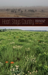 cover of Heart Stays Country: Meditations from the Southern Flint Hills