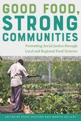 cover of Good Food, Strong Communities: Promoting Social Justice through Local and Regional Food Systems