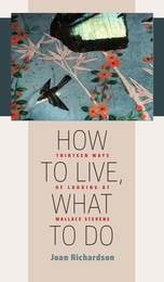 cover of How to Live, What to Do: Thirteen Ways of Looking at Wallace Stevens