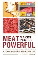 cover of Meat Makes People Powerful: A Global History of the Modern Era