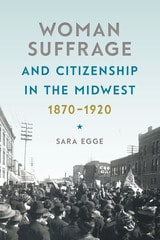 cover of Woman Suffrage and Citizenship in the Midwest, 1870-1920