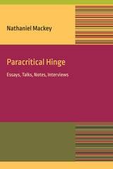 cover of Paracritical Hinge: Essay, Talks, Notes, Interviews