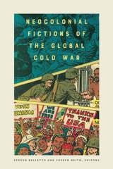 cover of Neocolonial Fictions of the Global Cold War