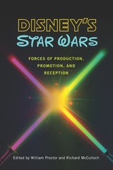 cover of Disney's Star Wars: Forces of Production, Promotion, and Reception