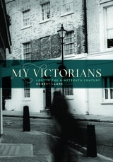 cover of My Victorians: Lost in the Nineteenth Century