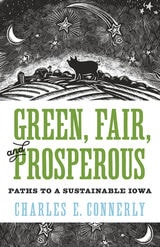 cover of Green, Fair, and Prosperous: Paths to Sustainable Iowa