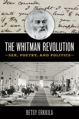 cover of The Whitman Revolution: Sex, Poetry, and Politics