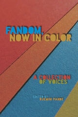 cover of Fandom, Now in Color: A Collection of Voices