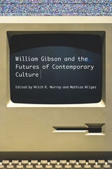 cover of William Gibson and the Future of Contemporary Culture