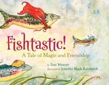 cover of Fishtastic!: A Tale of Magic and Friendship