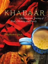 cover of Khabaar: An Immigrant Journey of Food, Memory, and Family