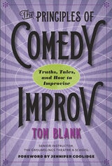 cover of The Principles of Comedy Improv: Truths, Tales, and How to Improvise