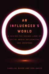 cover of An Influencer's World: A Behind-the-Scenes Look at Social Media Influencers and Creators