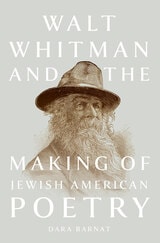 cover of Walt Whitman and the Making of Jewish American Poetry