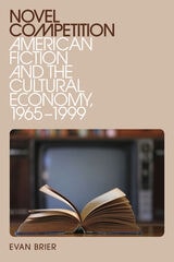 cover of Novel Competition: American Fiction and the Cultural Economy, 1965-1999