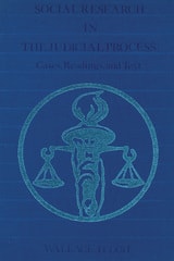 cover of Social Research in the Judicial Process: Cases, Readings, and Text