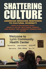 cover of Shattering Culture: American Medicine Responds to Cultural Diversity