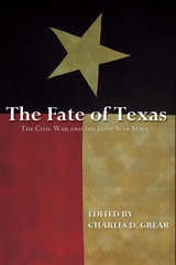 cover of The Fate of Texas: The Civil War and the Lone Star State