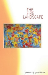 cover of The Fire Landscape: Poems