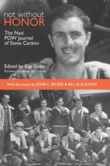 cover of Not Without Honor: The Nazi POW Journal of Steve Carano; With Accounts by John C. Bitzer and Bill Blackmon