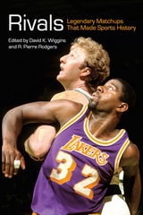 cover of Rivals: Legendary Matchups That Made Sports History