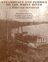 cover of Steamboats and Ferries on the White River: A Heritage Revisited