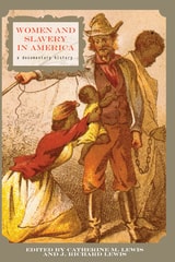 cover of Women and Slavery in America: A Documentary History