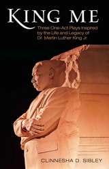 cover of King Me: Three One-Act Plays Inspired by the Life and Legacy of Dr. Martin Luther King Jr.