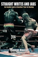 cover of Straight Writes and Jabs: An Inside Look at Another Year in Boxing