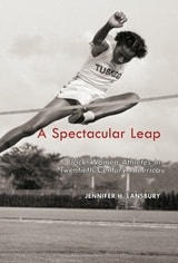 cover of A Spectacular Leap: Black Women Athletes in Twentieth-Century America